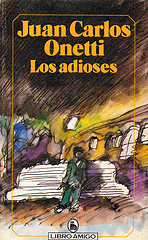 Título: Los Adioses Autor: Juan Carlos Onetti - Libro Amigo