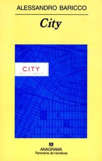 Título: City- Autor: Alessandro Baricco - Anagrama