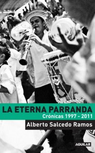 Título: La eterna parranda - Autor: Alberto Salcedo - Aguilar