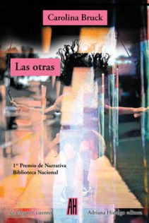 Título: Las otras - Autor: Carolina Bruck – Adriana Hidalgo editora