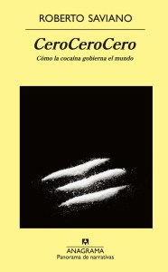 Título: CeroCeroCero - Autor: Roberto Saviano – Anagrama