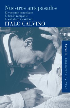 Título: Nuestros antepasados – Autor: Italo Calvino – Siruela