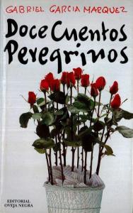 Título: Doce cuentos peregrinos - Autor: Gabriel García Márquez – Oveja Negra