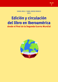 Edición y circulación del libro en Iberoamérica desde el final de la Segunda Guerra Mundial