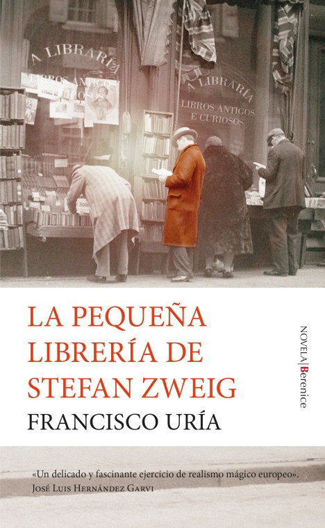 Título: La pequeña librería de Stefan Zweig – Francisco Uría – Editorial Berenice