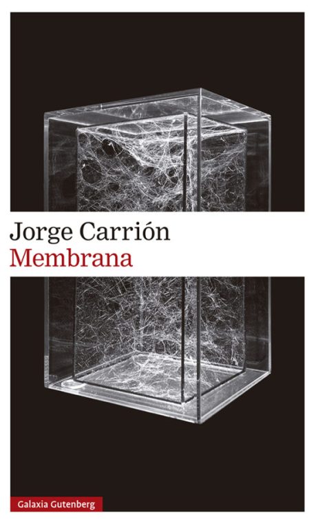 Membrana - Jorge Carrión - Galaxia Gutenberg